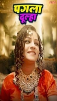 Pagla Dulha (2024) Fugi Original