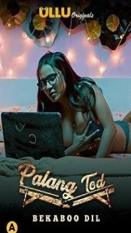 Palang Tod Bekaboo Dil (2021) ULLU Original