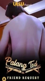 Palang Tod Friend Request (2021) ULLU Original