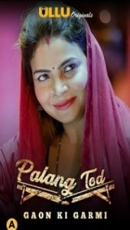 Palang Tod Gaon Ki Garmi (2021) ULLU Original
