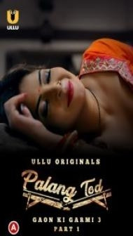 Palang Tod Gaon Ki Garmi 3 (2023) Ullu Original