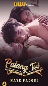 Palang Tod Naye Padosi (2021) ULLU Original