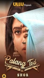 Palang Tod Shor (2021) ULLU Original
