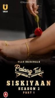 Palang Tod Siskiyaan (2022) Season 2 Ullu Original