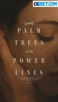 Palm Trees and Power Lines (2022) Hindi Dubbed
