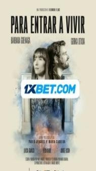 Para Entrar A Vivir (2022) Hindi Dubbed
