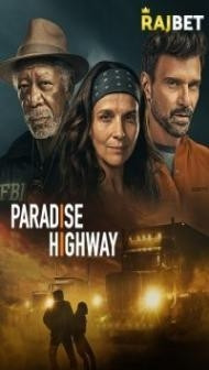 Paradise Highway (2022) Hindi Dubbed