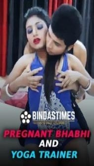 Pregnant Bhabhi and Yoga Teacher (2023) BindasTimes Original