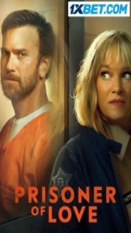Prisoner of Love (2022) Hindi Dubbed