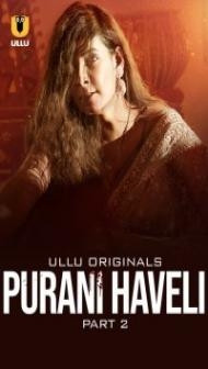 Purani Haveli Part 2 (2024) Ullu Original