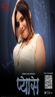 Pyaas (2023) DreamsFilms Original