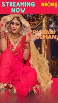 Pyaasi Dulhan (2022) NeonX Original