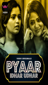 Pyar Idhar Udhar (2023) Voovi Original