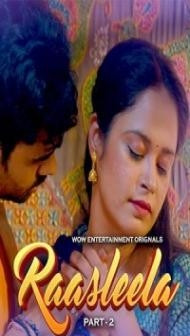 Raasleela (2023) Part 2 WoW Original