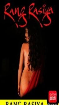 Rang Rasiya (2020) CinemaDosti Original