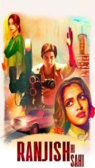 Ranjish Hi Sahi (2022) Web Series