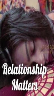 Relationship Matters (2022) FeneoMovies Original