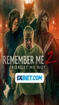Remember Me 2 Forget Me Not (2024) Hindi Dubbed
