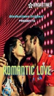 Romantic Love (2021) BindasTimes Original