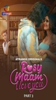 Rosy Maam I Love You: Part 3 (2024) Atrangii Original