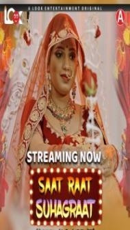 Saat Raat Suhagraat (2024) LookEnt Original