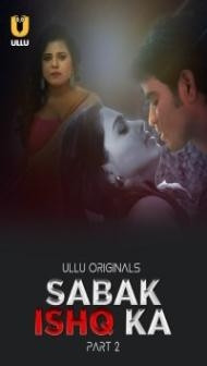 Sabak Ishq Ka Part 2 (2023) Ullu Original