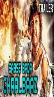 Sabse Bada Chaalbaaz (2018) South Indian Hindi Dubbed Movie