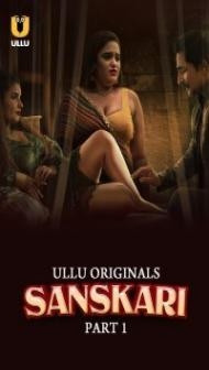 Sanskari (2023) Ullu Original