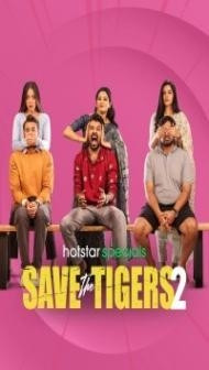 Save the Tigers (2024) Season 2 Hindi Web Series