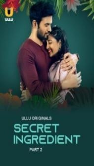 Secret Ingredient (2023) Part 2 Ullu Original
