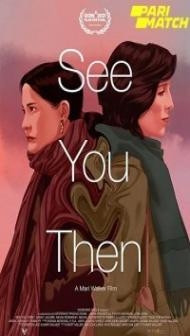 See You Then (2021) Hindi Dubbed
