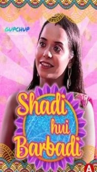 Shaadi Hui Baarbadi (2021) GupChup Original