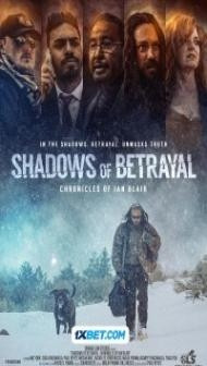 Shadows of Betrayal Chronicles of Ian Blair (2024) Hindi Dubbed