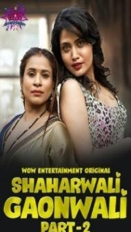 Shaharwali Gaonwali (2023) WoW Original