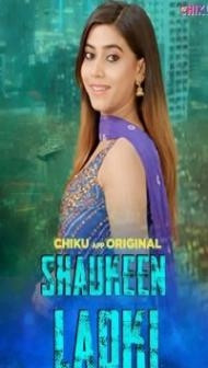 Shaukeen Ladki (2023) Chiku App Original