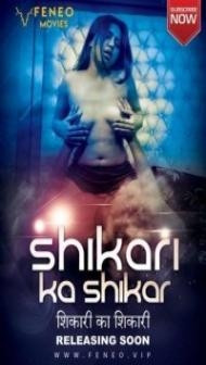 Shikari Ka Shikar (2022) Feneo Movies Original