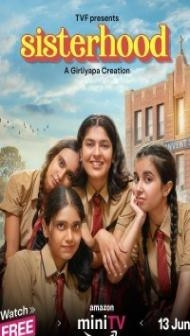 Sisterhood (2024) Season 1 Hindi Web Series