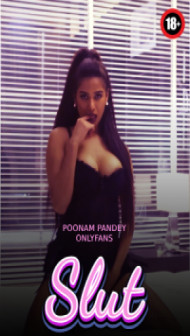 Slut (2023) Poonam Pandey OnlyFans Original Hot Video