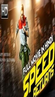Speed Returns (2018) Hindi Dubbed South Indian Movie