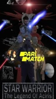 Star Warrior The Legend of Aciris (2021) Hindi Dubbed