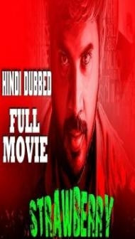 Strawberry (2019) South Indian Hindi Dubbed Movie