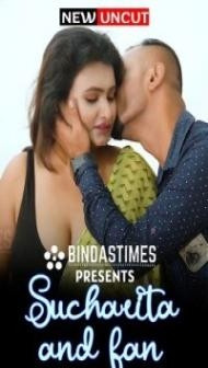 Sucharita and Fan (2022) BindasTimes Original