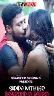 Sudipa With Her Boyfriend in Garden (2022) Xtramood Original