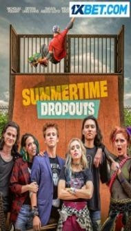 Summertime Dropouts (2021) Hindi Dubbed
