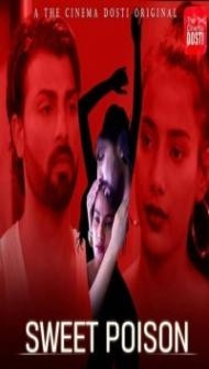 Sweet Poison (2020) CinemaDosti Original