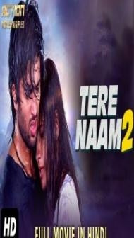 TERE NAAM 2 (2018) South Indian Hindi Dubbed Movie