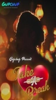 Take A Break (2020) GupChup Original