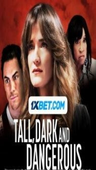 Tall Dark and Dangerous (2024) Hindi Dubbed