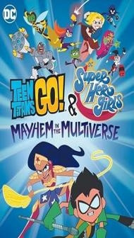 Teen Titans Go DC Super Hero Girls Mayhem in the Multiverse (2022) Hindi Dubbed