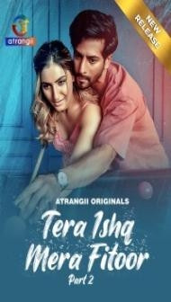 Tera Ishq Mera Fitoor Part 2 (2024) Atrangii Original